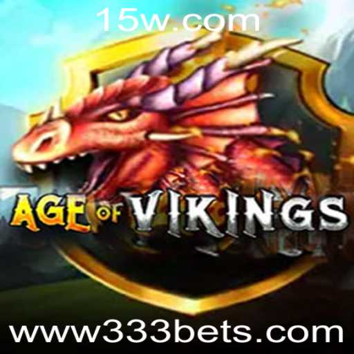 Explorando o Universo de AgeofViking: Aventura, Estratégia e Diversão com 333 Bet