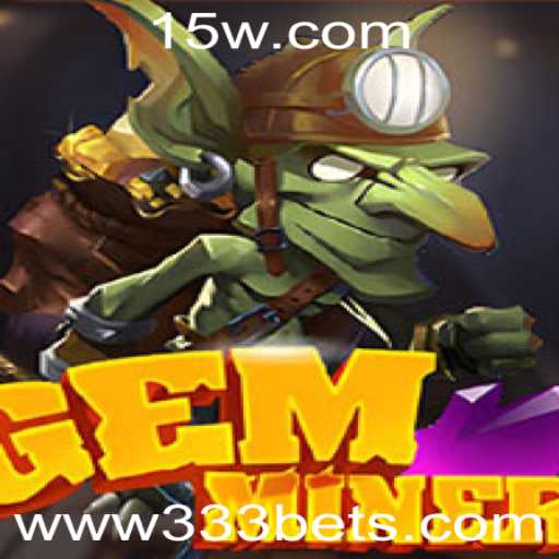 Explorando o Universo de GemMiner e o Conceito de 333 Bet