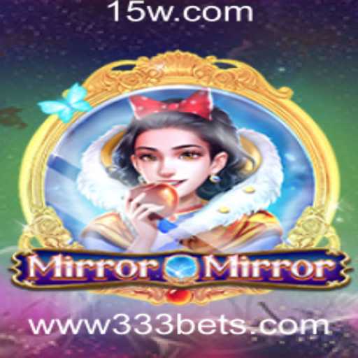 Descubra o Fascinante Jogo MirrorMirror e as Estratégias do 333 Bet