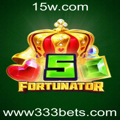 Descubra o Mundo de 5Fortunator com a Estratégia 333 Bet
