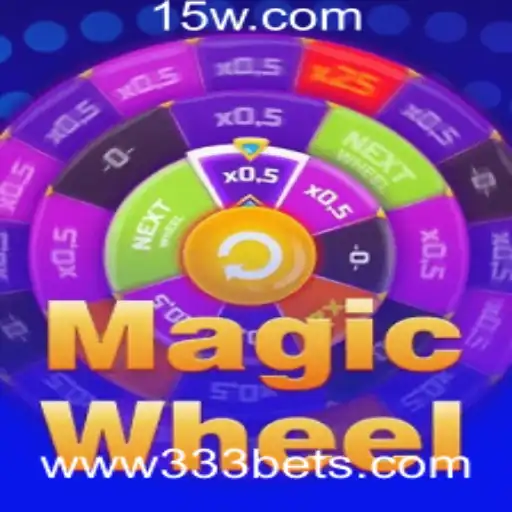 Descubra o Fascinante Mundo de MagicWheel e o Conceito de 333 Bet